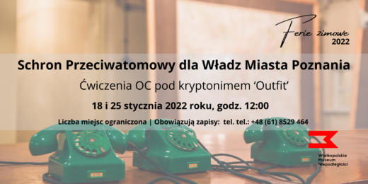 Zdjęcie przedstawia fragment charakterystycznego wnętrza Przeciwatomowego Schronu dla Władz Miasta Poznania - trzy zielone telefony. Na nim informacja o warsztatach, ta sama która znajduje się w artykule.